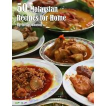 50 Malaysian Recipes for Home