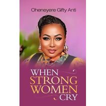 When Strong Women Cry