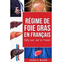 Regime de foie gras En francais/ Fatty liver diet In French