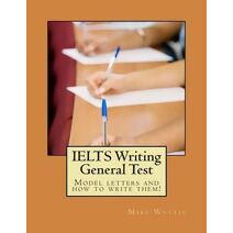 IELTS Writing General Test (Mike Wattie's Ielts Success)
