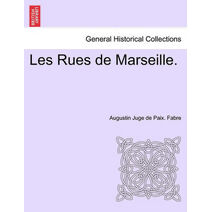Les Rues de Marseille.