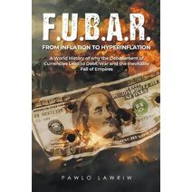 F.U.B.A.R. From Inflation to Hyperinflation