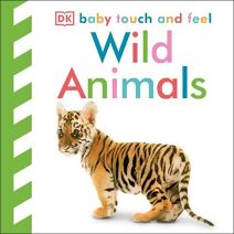 Baby Touch and Feel Wild Animals (Baby Touch and Feel)