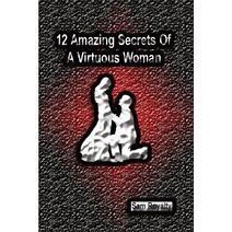 12 Amazing Secrets of a Virtuous Woman