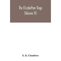 Elizabethan stage (Volume IV)