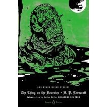 Thing on the Doorstep and Other Weird Stories (Penguin Classic Horror)