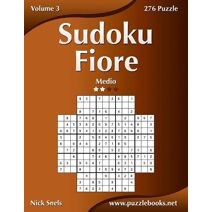 Sudoku Fiore - Medio - Volume 3 - 276 Puzzle (Sudoku Fiore)