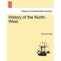 History of the North-West.
