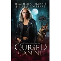 Vampire and the Case of the Cursed Canine (Portlock Paranormal Detective)