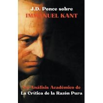 J.D. Ponce sobre Immanuel Kant (Idealismo)