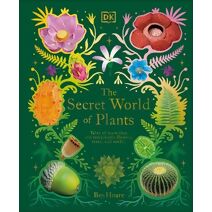 Secret World of Plants (DK Treasures)