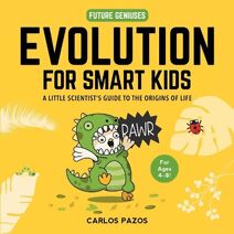 Evolution for Smart Kids (Future Geniuses)