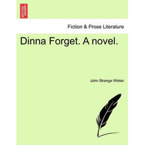 Dinna Forget. a Novel.