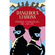 Dangerous Liaisons (Arcturus Classics)