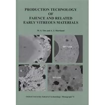 Production Technology of Faience and Related Early Vitreous Materials