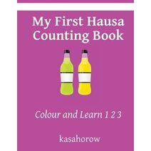 My First Hausa Counting Book (Creating Safety with Hausa)