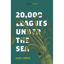 20,000 Leagues Under The Sea (Collins Classics)