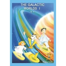 4. The Galactic Worlds I (Coleccion Chatipan (Chatipan Collection))