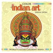 Color Indian Art (World Culture Coloring)