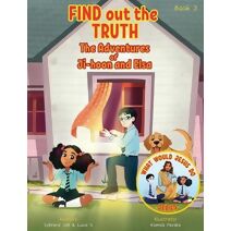 Find Out the Truth (What Would Jesus Do Series) Book 3 (What Would Jesus Do)