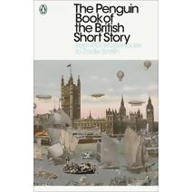 Penguin Book of the British Short Story: 2 (Penguin Book of the British Short Story)