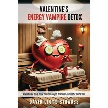 Valentine's Energy Vampire Detox