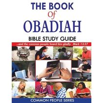 Book of Obadiah Bible Study Guide (Common People Bible Study Guides)
