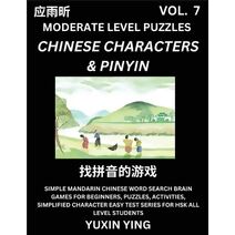 Difficult Level Chinese Characters & Pinyin Games (Part 7) -Mandarin Chinese Character Search Brain Games for Beginners, Puzzles, Activities, Simplified Character Easy Test Series for HSK Al