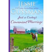 Just a Cowboy's Convenient Marriage (Sweet western Christian romance book 1) (Flyboys of Sweet Briar Ranch in North Dakota) Large Print Edition (Flyboys of Sweet Briar Ranch)