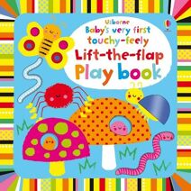 Baby's Very First touchy-feely Lift-the-flap play book (Baby's Very First Touchy-feely Playbook)