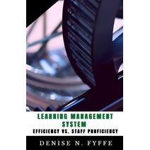 Learning Management System Efficiency vs. Staff Proficiency (Career Development)