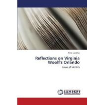 Reflections on Virginia Woolf's Orlando