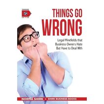 Things Go Wrong (Shirk Business Books)