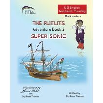 FLITLITS, Adventure Book 2, SUPER SONIC, 8+Readers, U.S. English, Confident Reading (Flitlits, Reading Scheme, U.S. English Version)