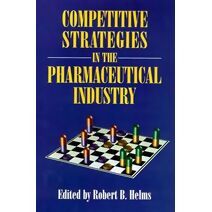 Competitive Strategies in the Pharmaceutical Industry