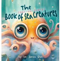 (not-so-scary) Book of Sea Creatures