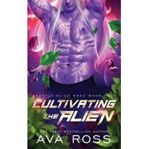 Cultivating the Alien (Beastly Alien Boss)