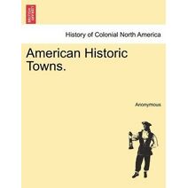 American Historic Towns.