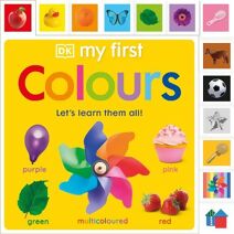 My First Colours (My First Board Books)