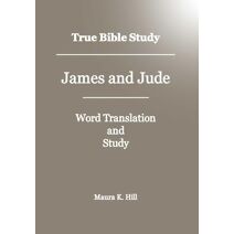 True Bible Study - James And Jude