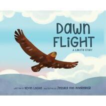 Dawn Flight: A Lakota Story