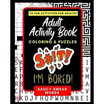 Adult Activity Book Saucy Swear Words (Adult Activity Books)