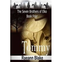 Tommy (The Seven Brothers of Elko (Seven Brothers of Elko)