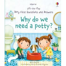 Very First Questions and Answers Why do we need a potty? (Very First Questions and Answers)