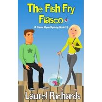 Fish Fry Fiasco (Cassie Wynn Mystery)