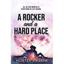 Rocker and a Hard Place (Second Chance Love Story)