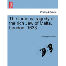 Famous Tragedy of the Rich Jew of Malta. London, 1633.