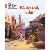 Watch Out, Nebit! (Collins Big Cat Phonics for Letters and Sounds)