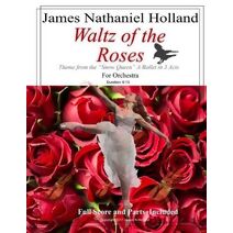 Waltz of the Roses (Snow Queen Ballet)