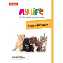 Early Years Foundation Stage Primary PSHE Handbook (My Life)
